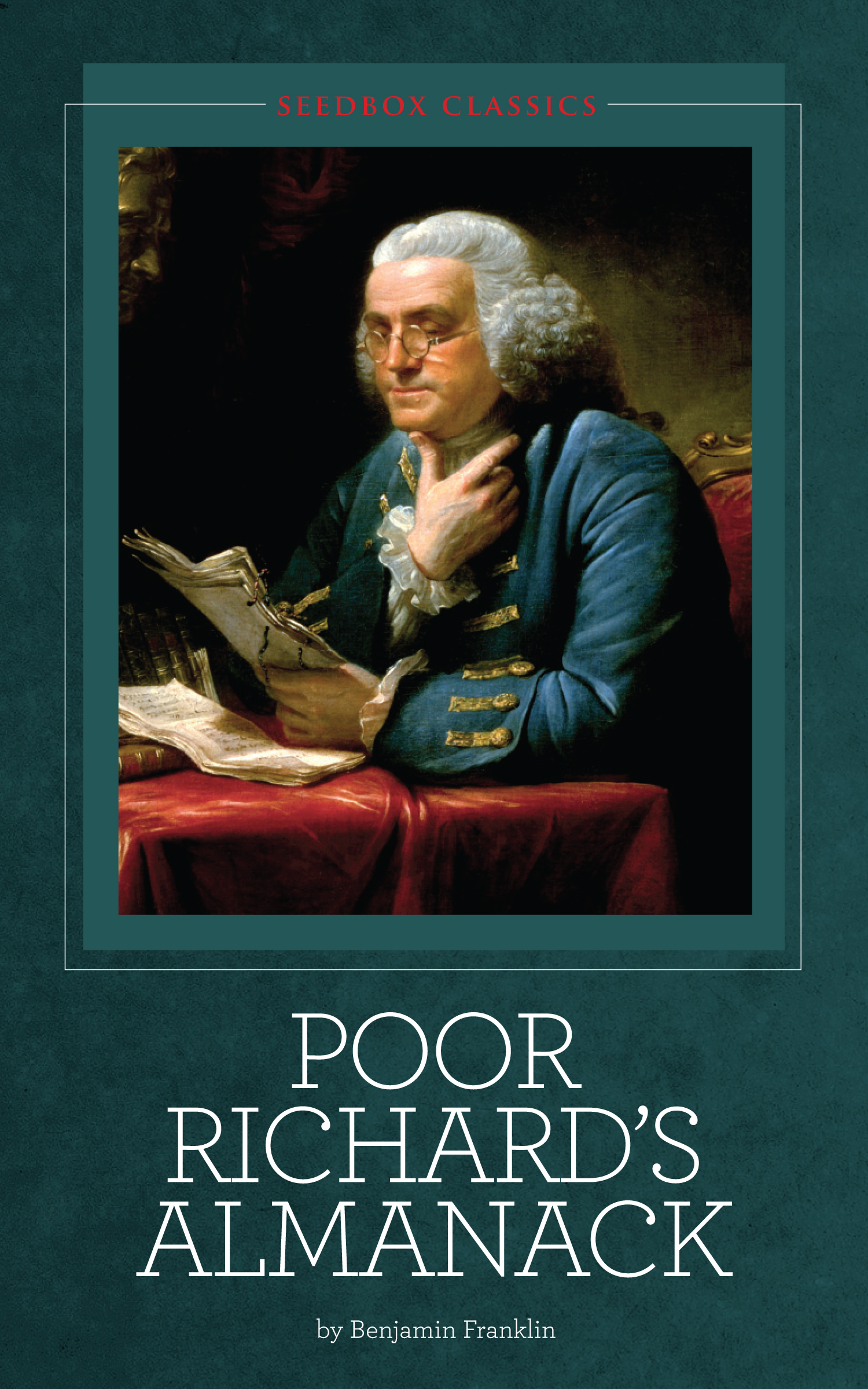 Poor Richard's Almanack by Benjamin Franklin Seedbox Press Seedbox