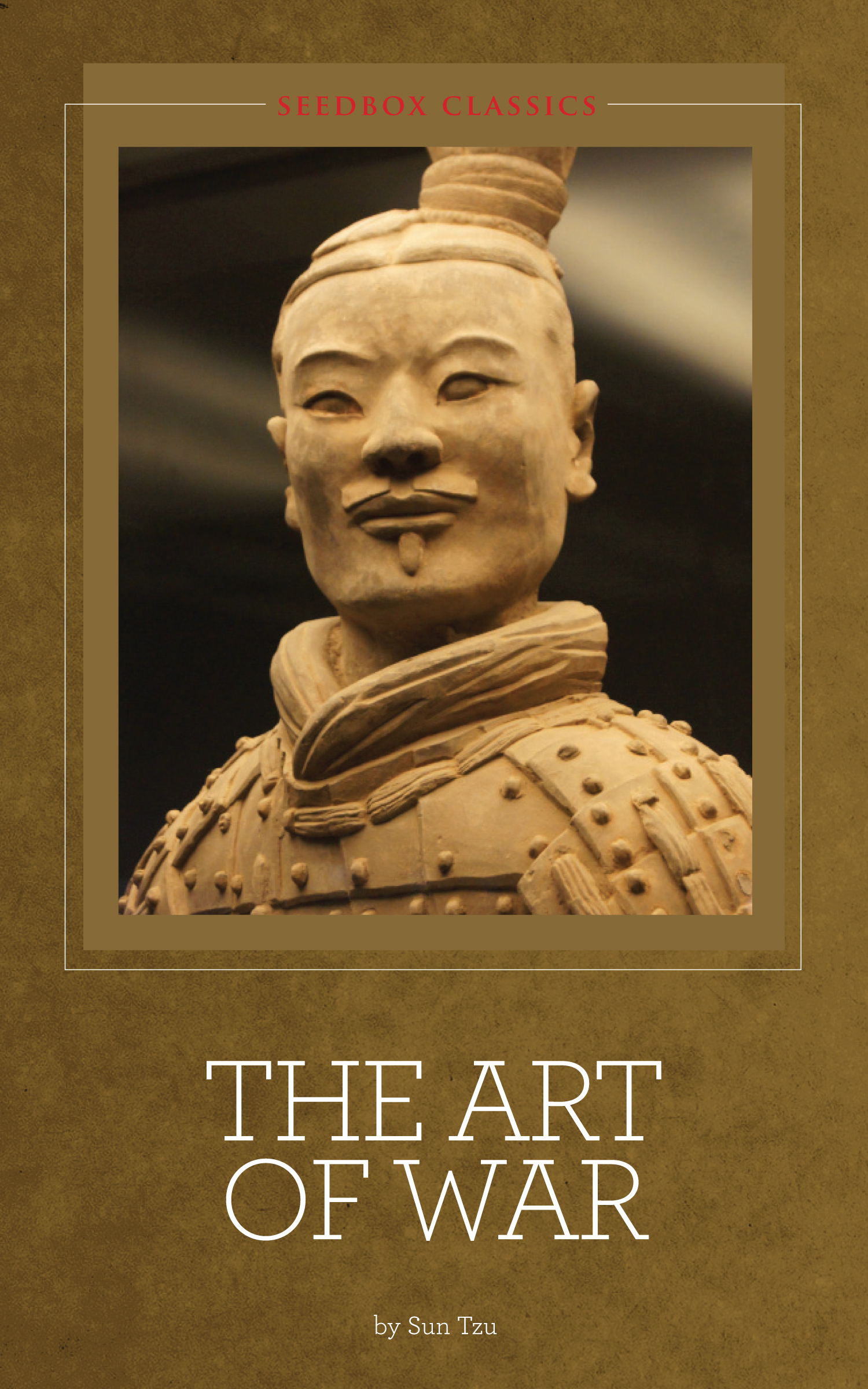 The Art of War by Sun Tzu | Seedbox Press | Seedbox Press