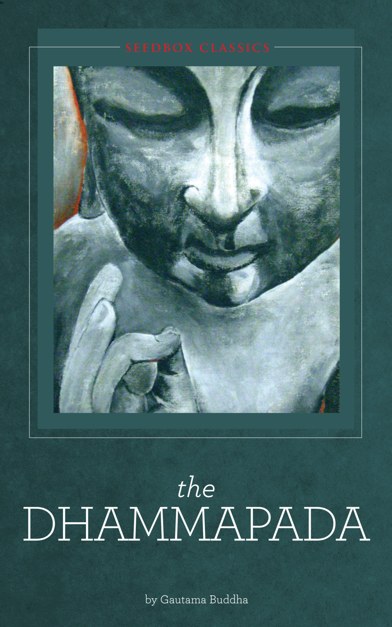 The Dhammapada | Seedbox Press | Seedbox Press