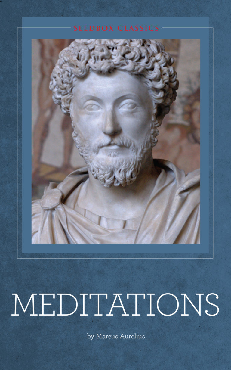 Meditations by Marcus Aurelius | Seedbox Press | Seedbox Press